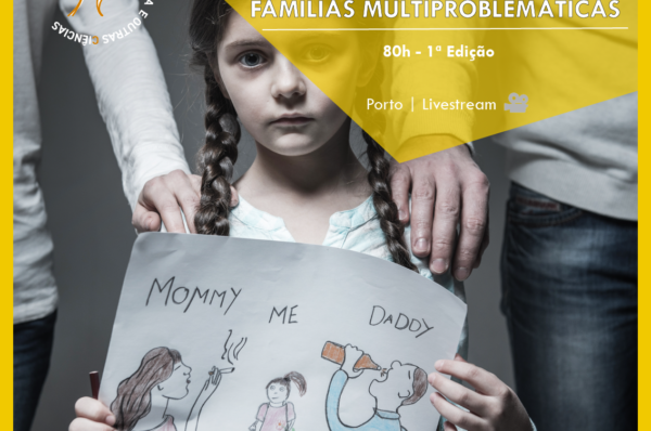 Especialização Avançada Pós-Universitária em Internvenção Psicossocial e em Rede Com Famílias Multiproblemáticas – Online e Porto
