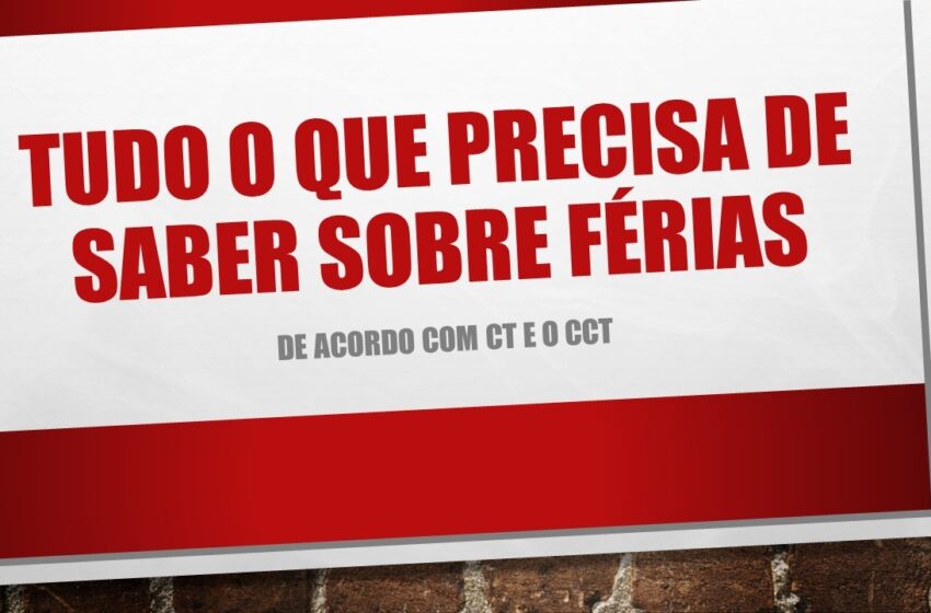  Tudo o que precisa saber sobre Férias