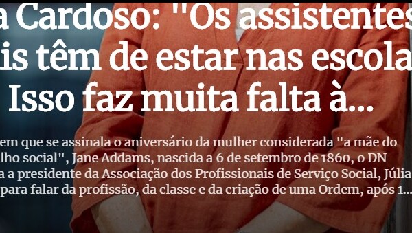 Entrevista “Júlia Cardoso: “Os assistentes sociais têm de estar nas escolas. Isso faz muita falta à sociedade”