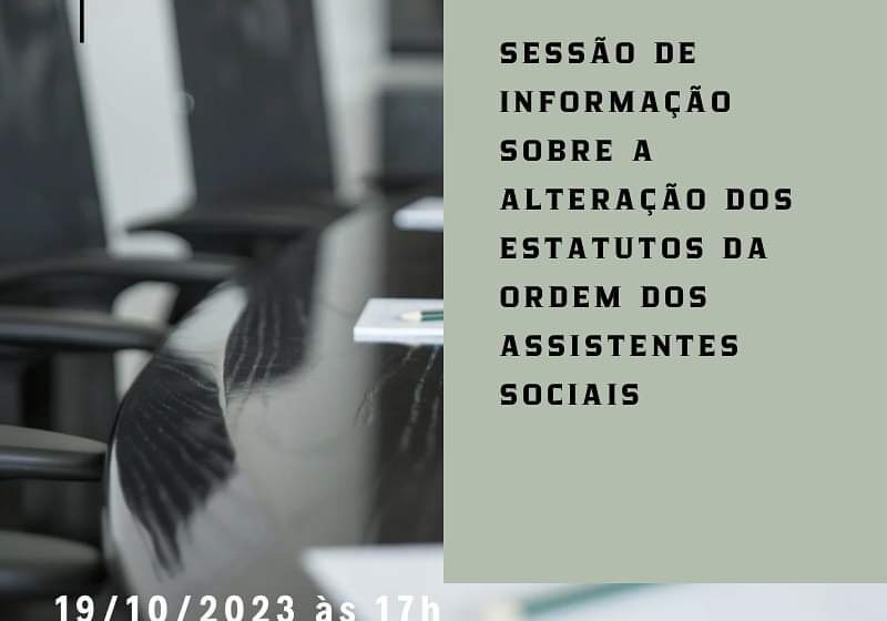  SESSÃO DE INFORMAÇÃO SOBRE A ALTERAÇÃO DOS ESTATUTOS DA OAS
