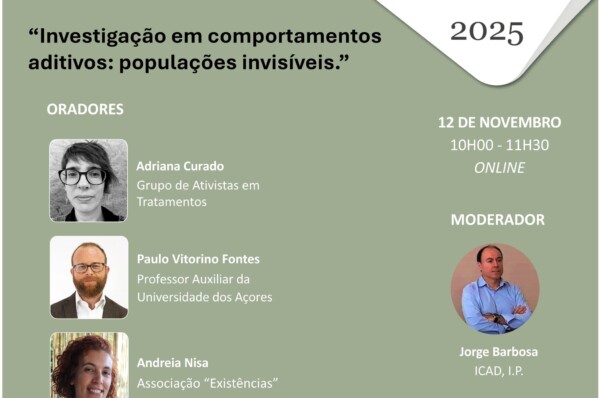 Videoconferência ICAD: “Investigação em comportamentos aditivos: populações invisíveis”